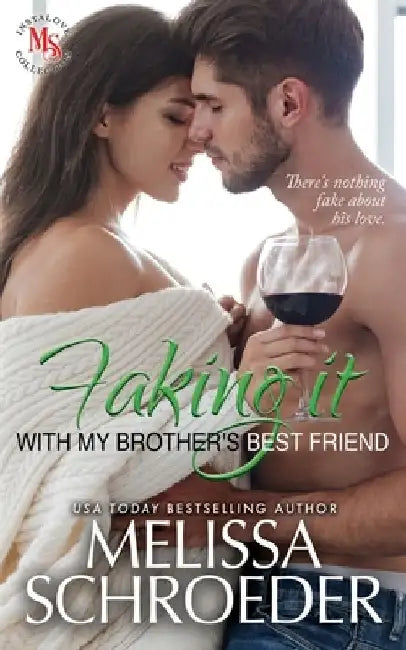 Faking it with my Brother's Best Friend: A Fake Relationship Romantic Comedy by Maya Reed