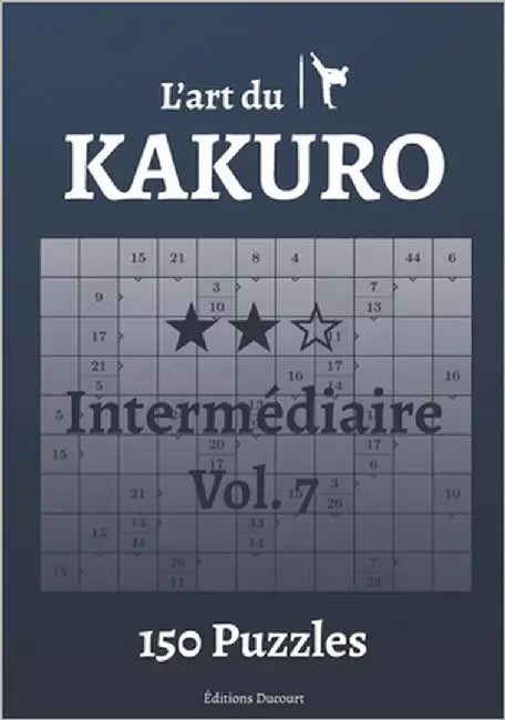 L'art du Kakuro Intermédiaire Vol.7 by Ducourt, Editions