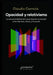 Opacidad y relativismo: La situacionalidad del conocimiento en tensión entre Merleau-Ponty y Foucault by Fernando Penelas, Claudio Cormick