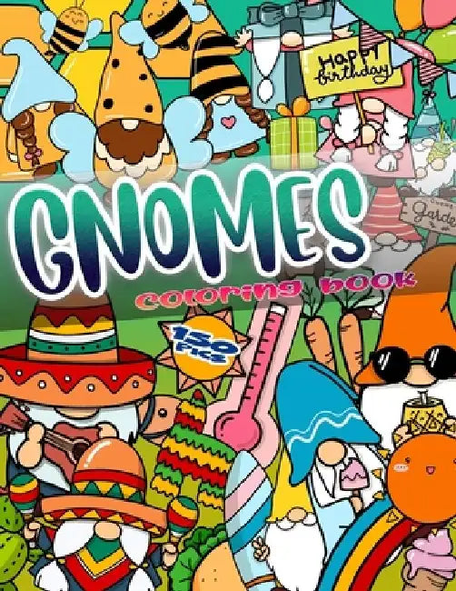 Gnomes Coloring Book: Fun and Relax High Quality Coloring Pages for Kids by Gold Ritter