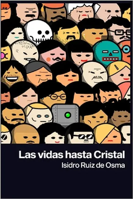 Las vidas hasta Cristal by Castellanos Onsurbe, Eduardo