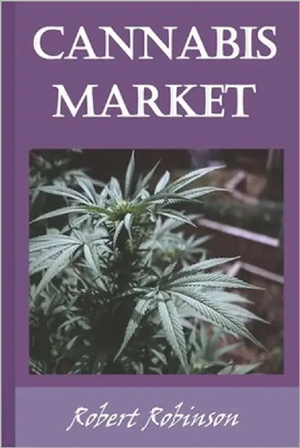 Cannabis Market by Robinson, Robert