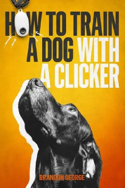How to train a dog with a clicker by Brandon George