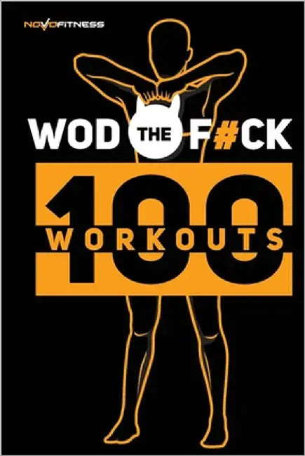 Wod the Fuck - 100 Workouts by Novofitness