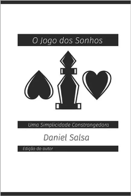 O Jogo dos Sonhos: Uma Simplicidade Constrangedora by Salsa, Daniel