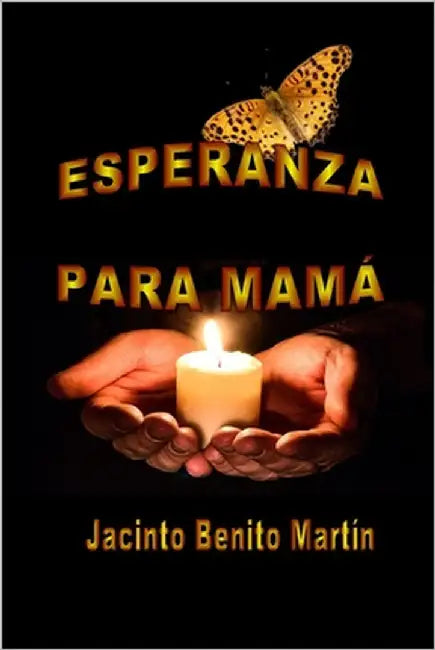 Esperanza para mamá by Benito Martín, Jacinto