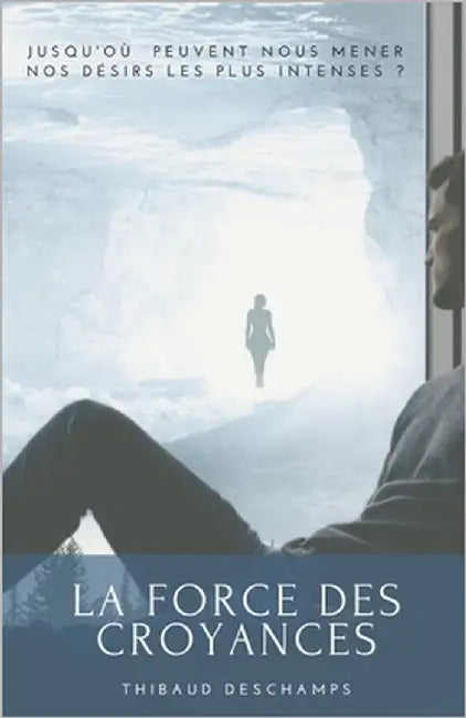 La force des croyances by DesChamps, Thibaud