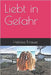 Liebt in Gefahr by Krause, Heloisa Rosa