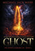 Ghost by Michael Jack Webb