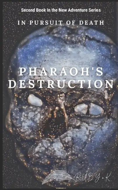 Pharaoh's Destruction by Ruby K. Gold