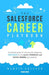 The Salesforce Career Playbook: A Practical by Gessner, Martin