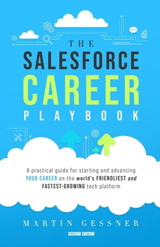 The Salesforce Career Playbook: A Practical by Gessner, Martin