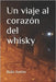 Un viaje al corazón del whisky by Antón, Rafa