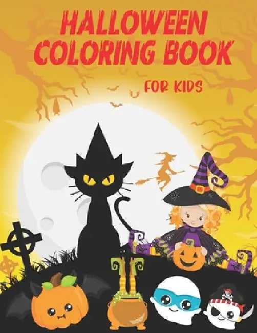Halloween Coloring Book for Kids: A Collection of Halloween Illustrations Coloring Pages with Cute Spooky Scary Monsters, witches, Flying Bats, Pumpki by Tamm Press