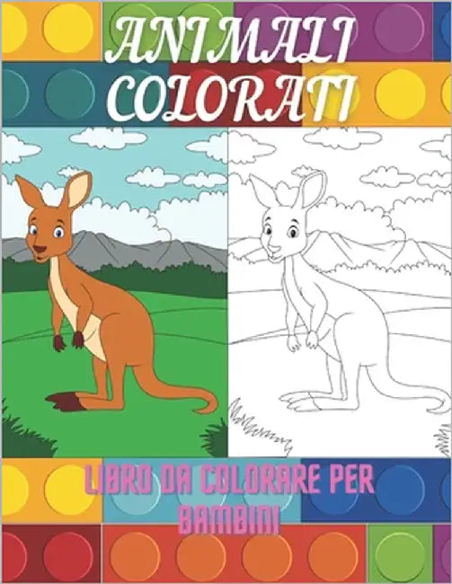 ANIMALI COLORATI - Libro Da Colorare Per Bambini by Rossi, Lisa
