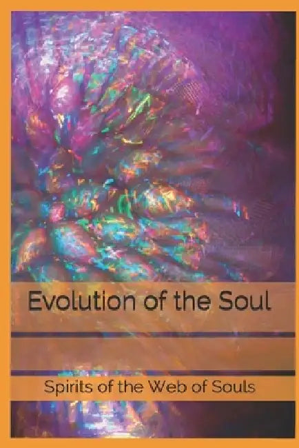 Evolution of the Soul by Debbie Norling