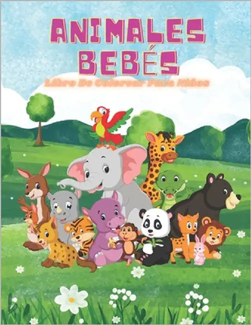 ANIMALES BEBÉS - Libro De Colorear Para Niños by Gil, Maribel