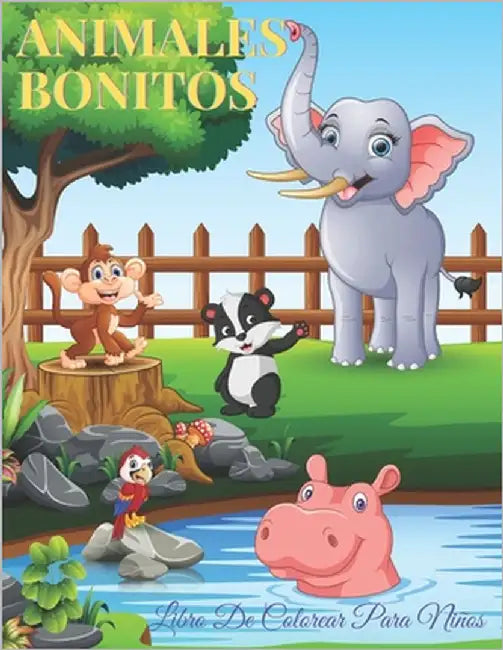 ANIMALES BONITOS - Libro De Colorear Para Niños: Animales Marinos, Animales de Granja, Animales de la Selva, Animales del Bosque Y Animales del Circo by Verdu, Ariadna