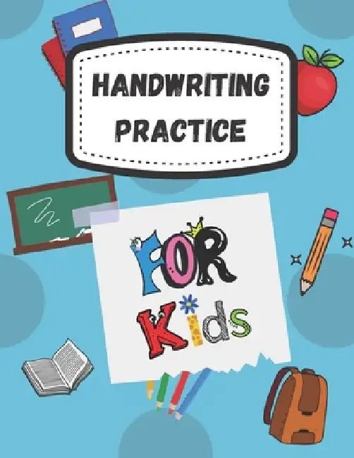 Handwriting Practice For Kids: Trace Letters and Numbers, Practice Handwriting Workbook for Kids and Preschoolers, 100+ pages, 8.5x11 by Jolly Kiddo Press