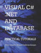 Visual C# .Net and Database: Practical Tutorials by Rismon Hasiholan Sianipar