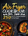 Air Fryer Cookbook for Two: 250 Air Fryer Recipes Designed for Two People by Sophie Summers