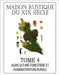MAISON RUSTIQUE DU XIXe SIÈCLE - TOME 4: Agriculture Forestière, Législation et Administration Rurale: Encyclopédie d'Agriculture Pratique by Malepeyre, François