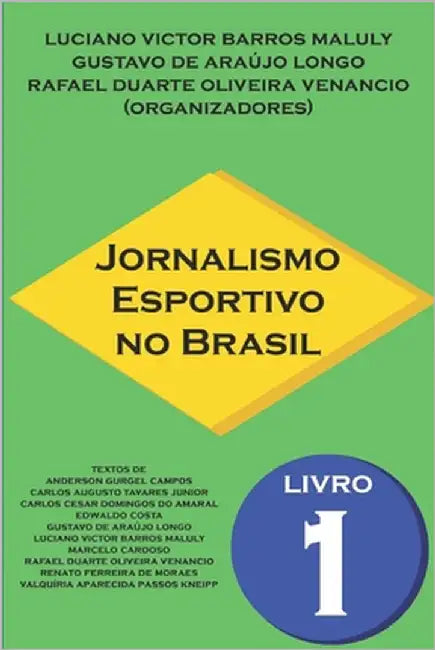 Jornalismo Esportivo no Brasil: Livro 1 by Longo, Gustavo de Araújo