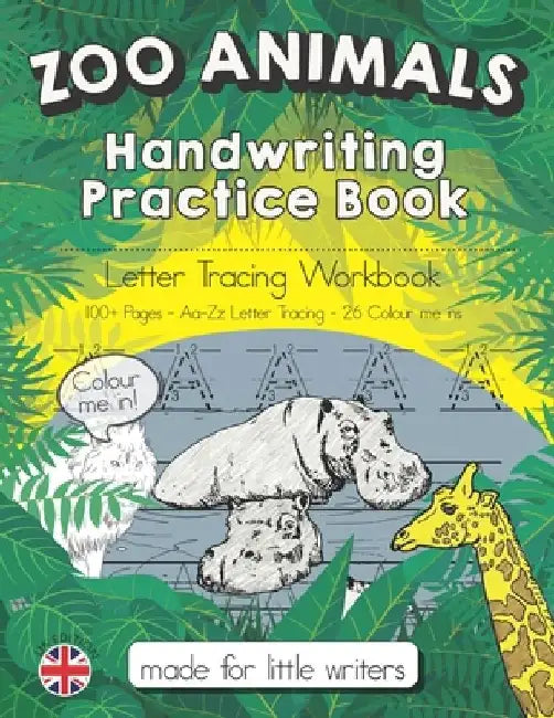 Zoo Animals Handwriting Practice Book: Letter Tracing Workbook For Reception KS1 & KS2 by Dot to Dot Learning