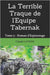 La Terrible Traque de l'Equipe Tabernak: Tome 3 - Roman d'Espionnage by Laveine, Claude