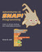 Adventures in Snap Programming: Learn to design exciting and challenging programs by Abhay B. Joshi