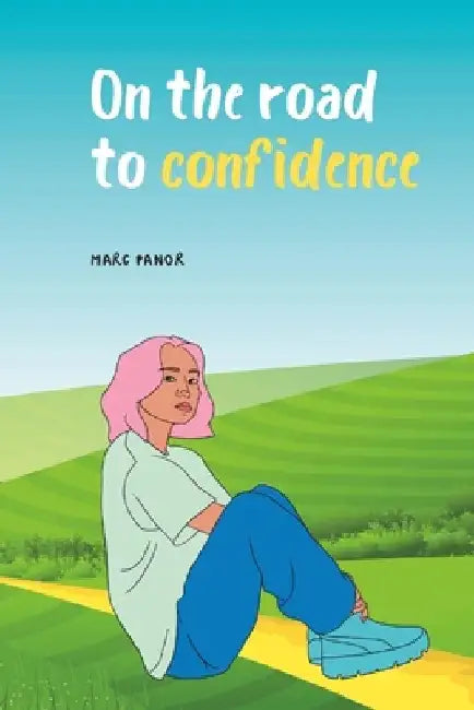 On the road to confidence by Marc Panor