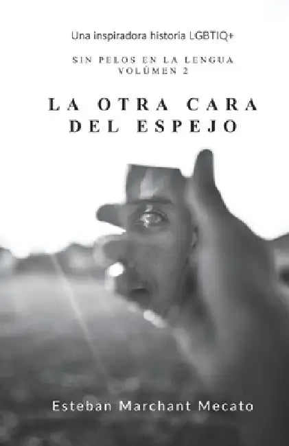 La Otra Cara del Espejo by Esteban Marchant Mecato