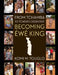 From Tchamba to Tchékpo-Dédékpoè: Becoming Éwé King by Komi M. Touglo
