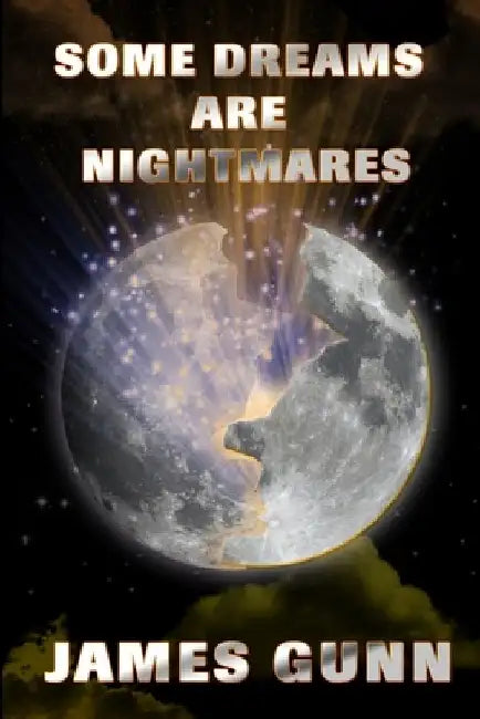 Some Dreams Are Nightmares by James Gunn