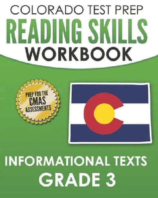 COLORADO TEST PREP Reading Skills Workbook Informational Texts Grade 3: Preparation for the CMAS English Language Arts Tests by Tmp Colorado