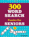 300 WORD SEARCH Puzzles For SENIORS; Vol.1 by Jaja Media