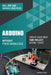 Arduino Without Prior Knowledge: Create your own first project within 7 days by Benjamin Spahic