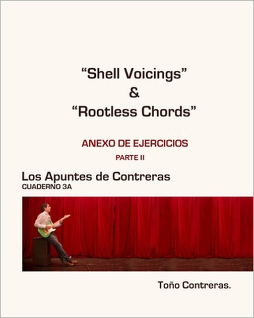 Shell Voicings & Rootless Chords. Anexo 2 de Ejercicios by Toño Contreras