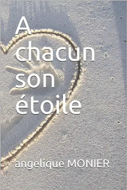 A chacun son étoile by Monier, Angelique