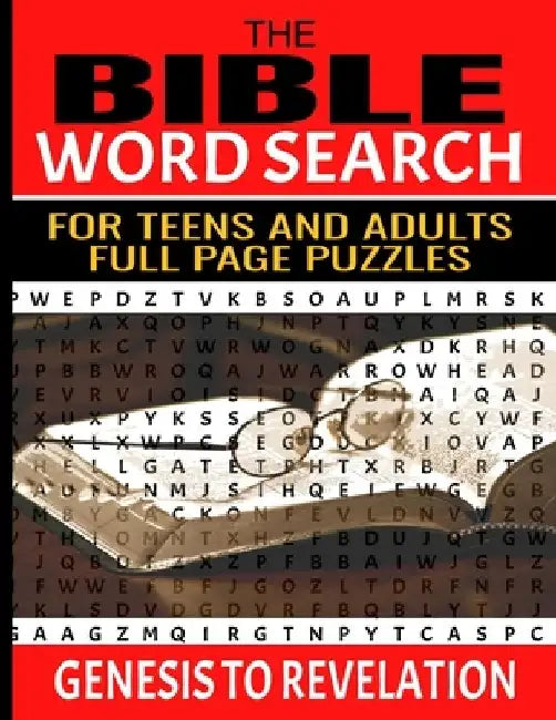 The Bible Word Search for Teens and Adults: Relaxing and Meditative Word Find Puzzles 83 Full Page Puzzles Selected Words from Each Chapter of the Scr by Wd Lee Press