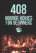 408 Horror Movies for Beginners by Steve Hutchison