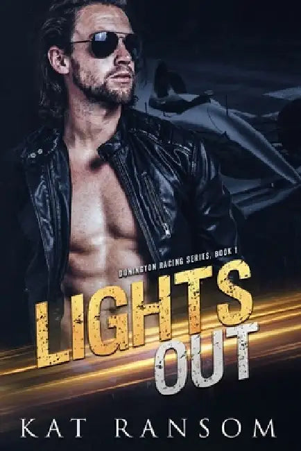 Lights Out: A Formula 1 Racing Romance by Kat Ransom