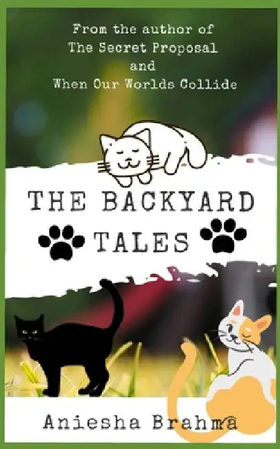 The Backyard Tales by Aniesha Brahma