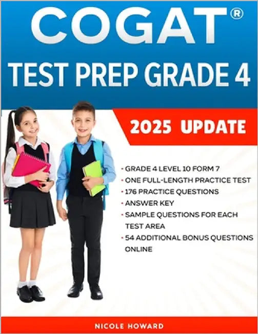 Cogat(r) Test Prep Grade 4: Grade 4, Level 10, Form 7, One Full Length Practice Test, 176 Practice Questions, Answer Key, Sample Questions for Each Te by Floyd, Albert