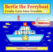 Bertie the Ferryboat: Crafty Gets Into Trouble by Lawrence Ferlinghetti