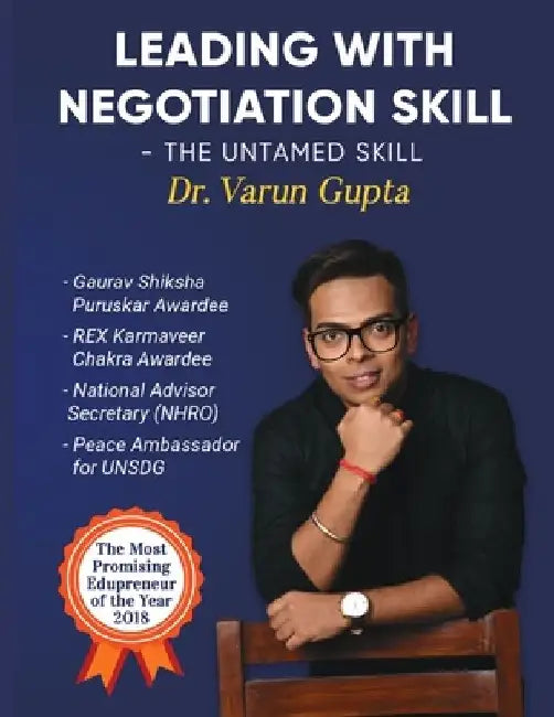 Leading with Negotiation Skill - The Untamed Skill by Varun Gupta
