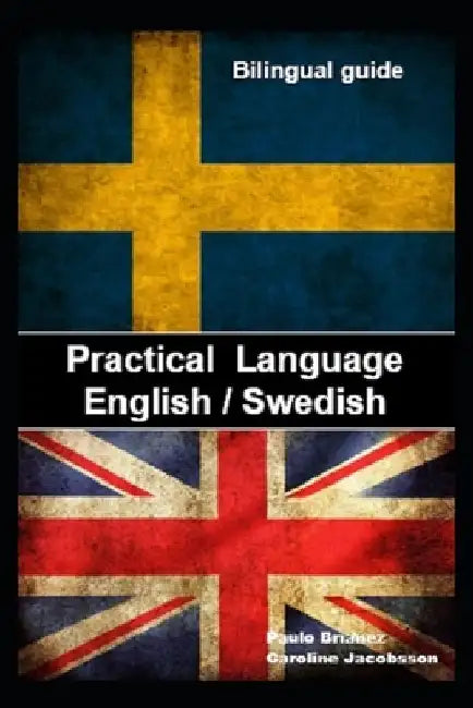 Practical language: English / Swedish: bilingual guide by Caroline Jakobsson
