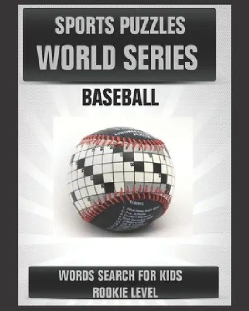 Sports Puzzles World Series: Baseball: Baseball Activity Book for Kids: Word Search for Smart Children by Letras Efímeras