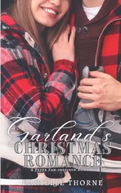 Garland's Christmas Romance: A Clean & Wholesome Christmas Romance by Danielle Thorne
