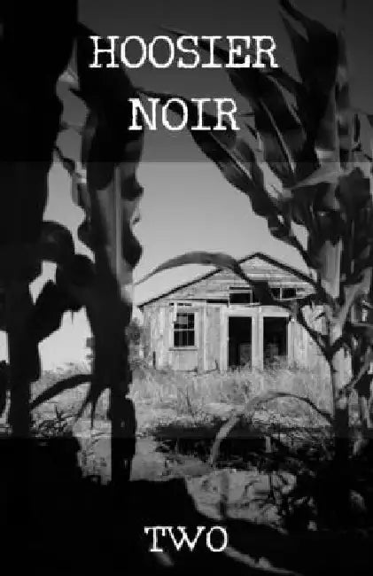 Hoosier Noir: Two by C. W. Blackwell